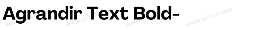 Agrandir Text Bold字体转换 Agrandir Text Bold字体转换